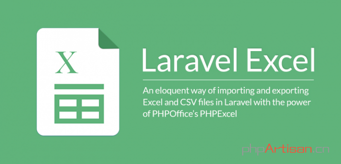 Laravel使用maatwebsite/excel实现Excel/CSV文件导入导出及常见问题解决方案